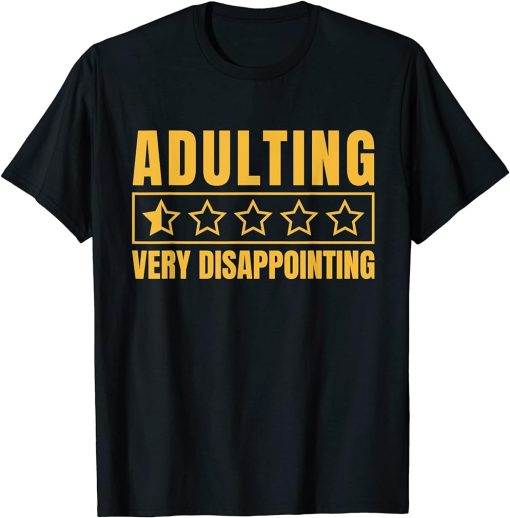 Adulting Very Disappointing Funny Sayings One Star T-Shirt